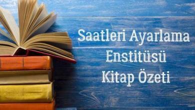Saatleri Ayarlama Enstitüsü Kitap Özeti